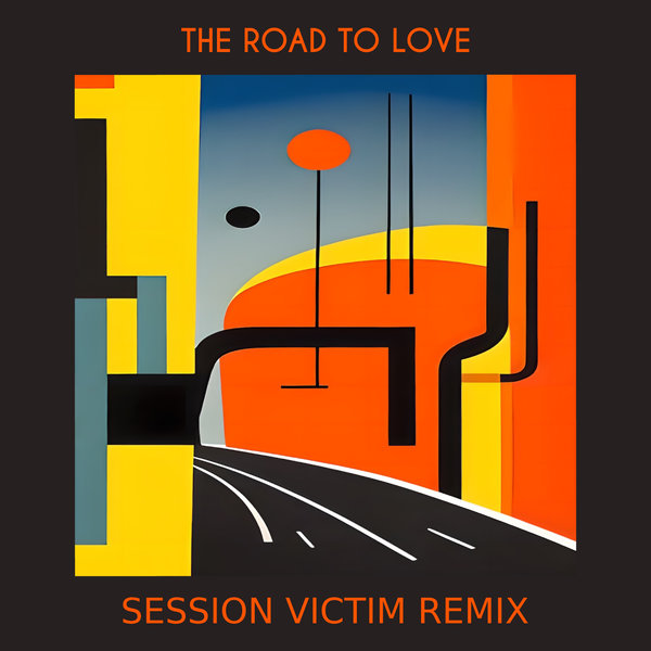 Sweatson Klank, Session Victim - The Road To Love (Session Victim Remix) on Friends Of Friends