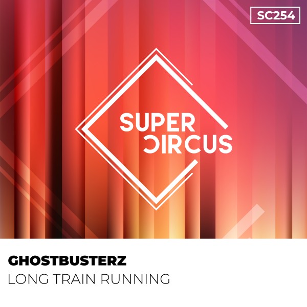 Ghostbusterz - Long Train Running on Supercircus Records