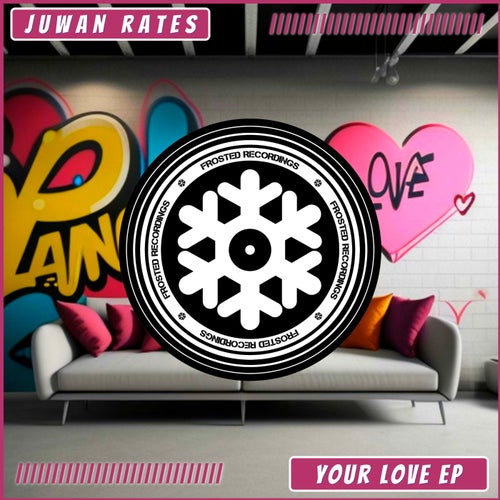 Juwan Rates - Your Love EP on Frosted Recordings