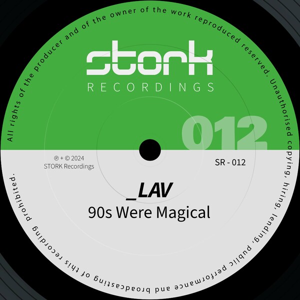_LAV - 90s Were Magical on STORK Recordings