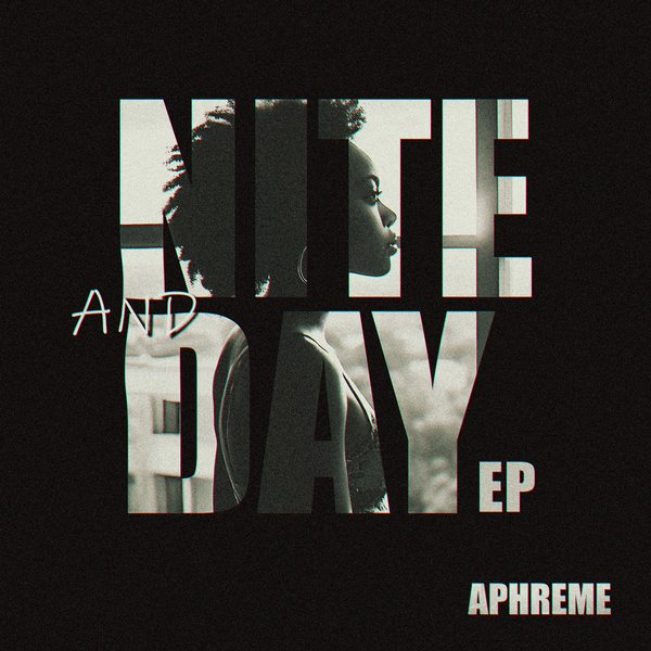 Aphreme - Nite and Day EP on Octave Moods