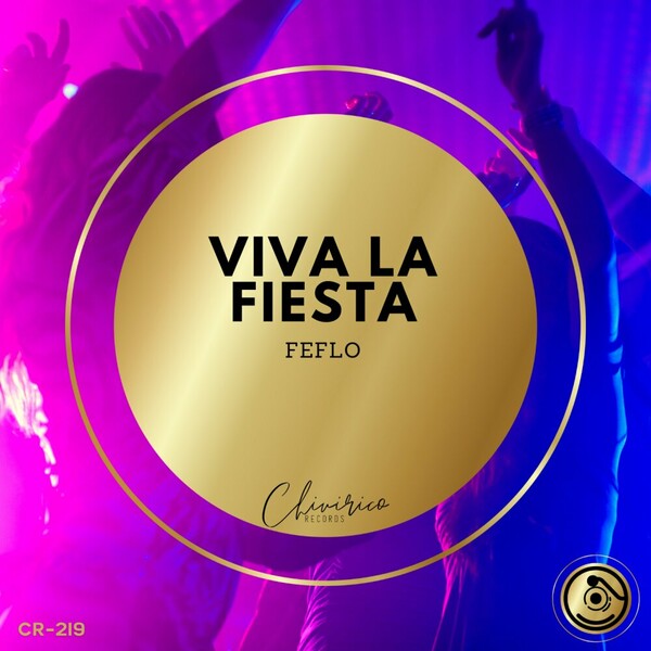 FEFLO - Viva La Fiesta on Chivirico Records