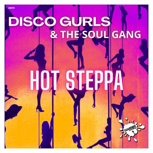 Disco Gurls, The Soul Gang - Hot Steppa on Guareber Recordings