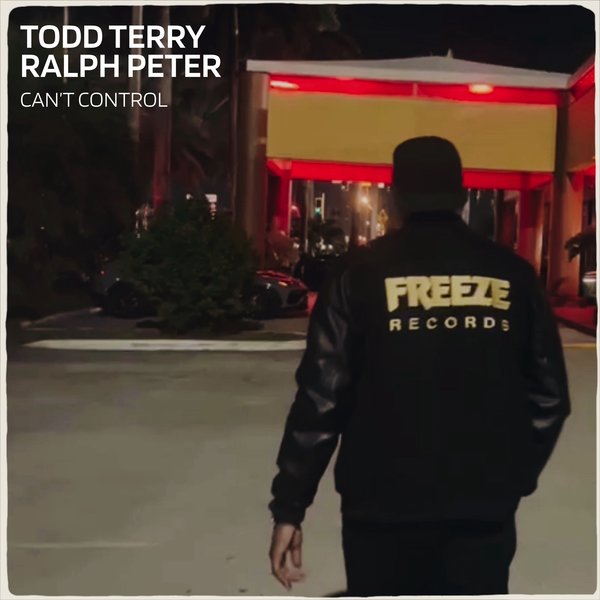 Todd Terry, Ralph Peter - Can't Control on Freeze Records
