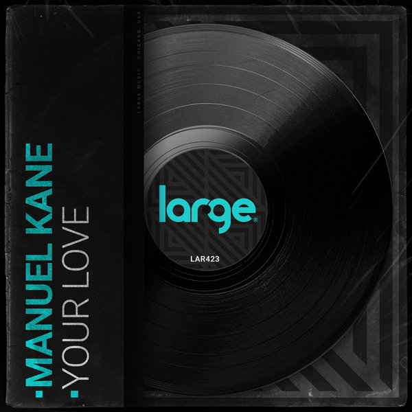 Manuel Kane - Your Love on Large Music