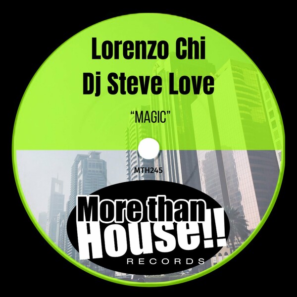 Lorenzo Chi, Dj Steve Love - Magic on More than House!!