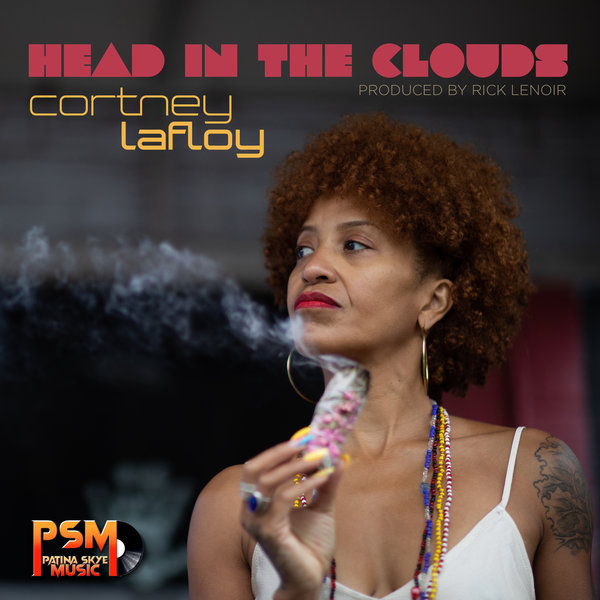 Cortney LaFloy - Head In The Clouds on Patina Skye Music