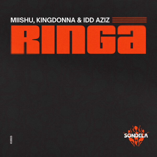 Miishu, Kingdonna, Idd Aziz - Ringa on Sondela Recordings LTD