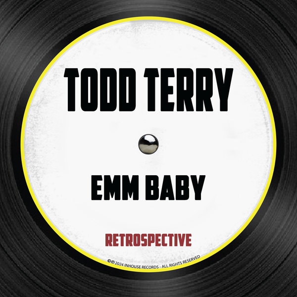 Todd Terry - Emm Baby on Inhouse