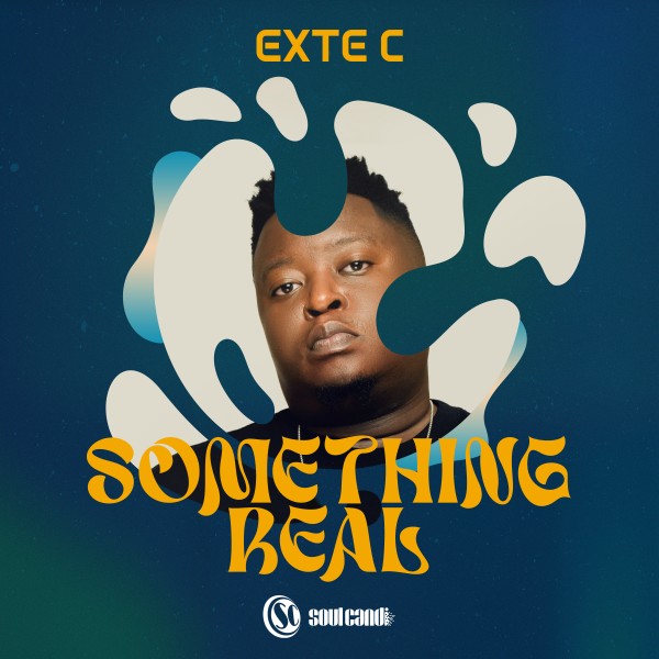 Exte C - Something Real on Soul Candi Records