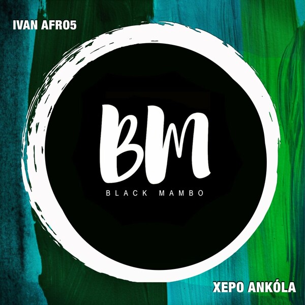 Ivan Afro5 - Xopo Ankóla on Black Mambo