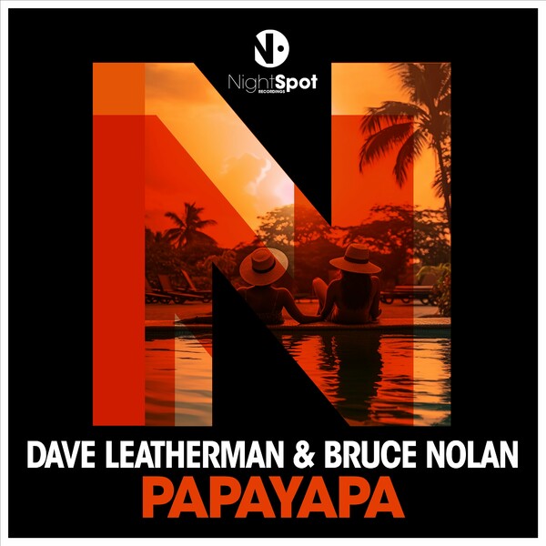 Dave Leatherman, Bruce Nolan - Papayapa on NightSpot Recordings