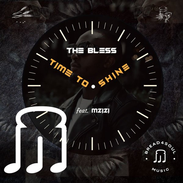 The Bless feat. Mzizi - Time To Shine on Bread4Soul Music