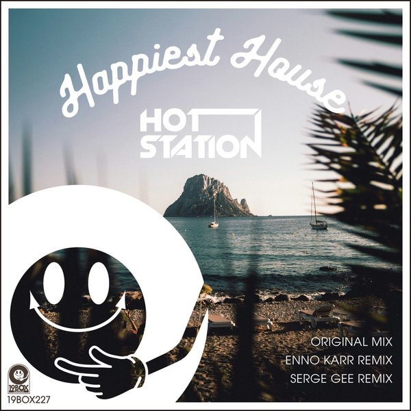 Hot Station - Happiest House on 19Box Recordings