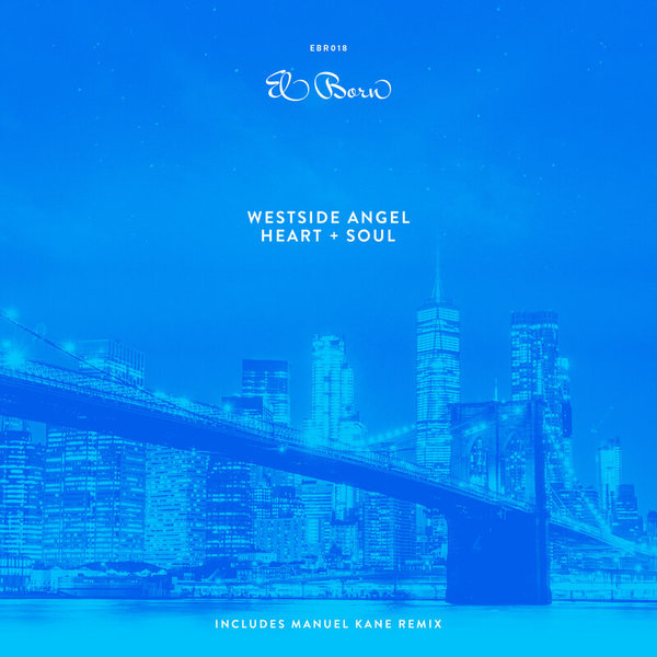Westside Angel - Heart + Soul on El Born Records