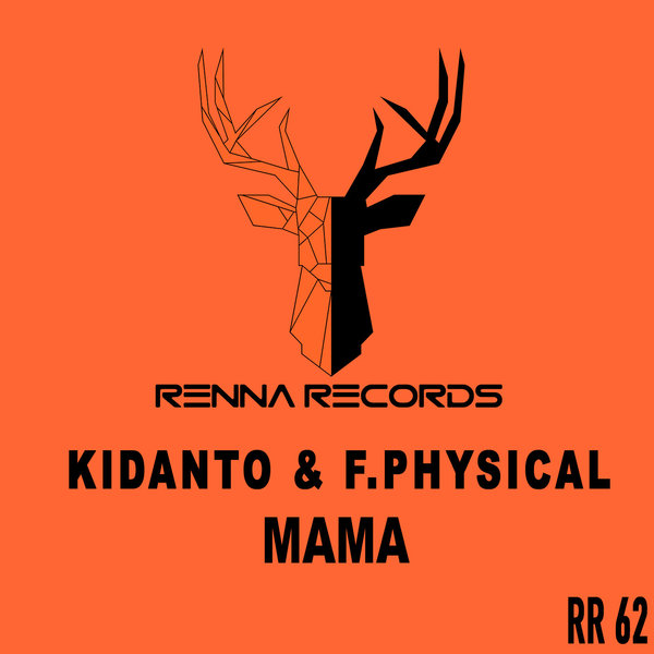Kidanto and F.Physical - Mama on Renna Records