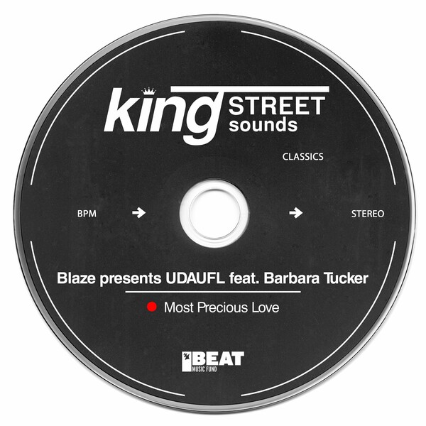 Blaze, UDAUFL, Barbara Tucker - Most Precious Love on King Street Sounds