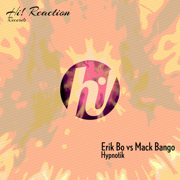 Erik Bo, Mack Bango - Hypnotik on Hi! Reaction