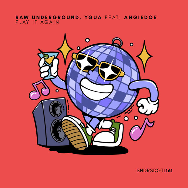 Raw Underground, Yguá, AngieDoe - Play It Again on Sundries Digital