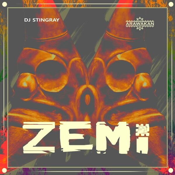 DJ Stingray - Zemi on Arawakan