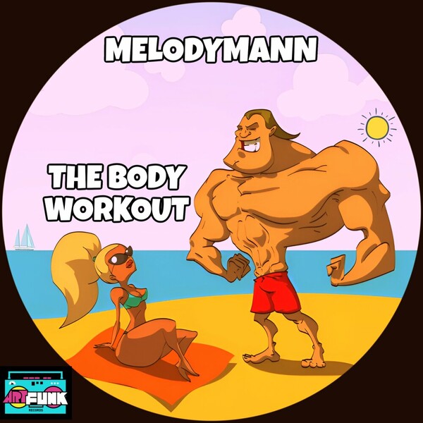 Melodymann - The Body Workout on ArtFunk Records