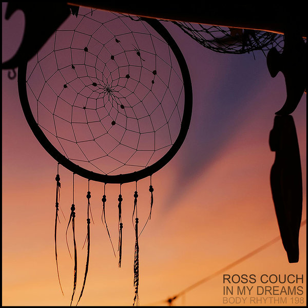 Ross Couch - In My Dreams on Body Rhythm