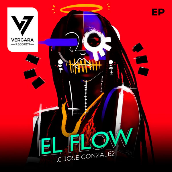 DJ Jose Gonzalez - El Flow EP on Vergara Records
