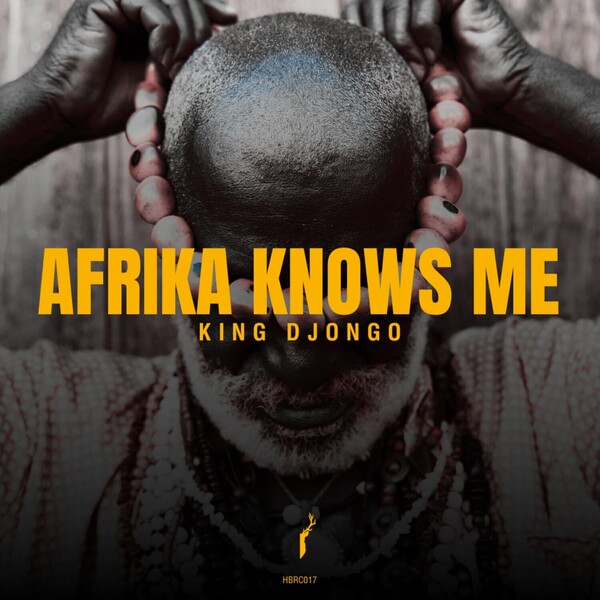 King Djongo - Afrika Knows Me on Half Black Records