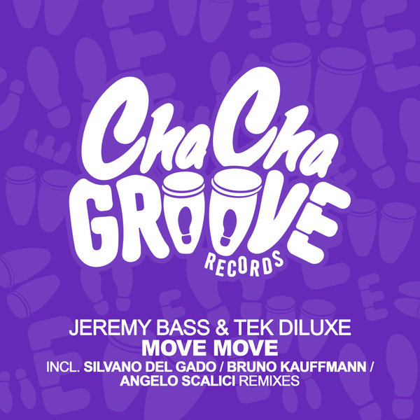 Jeremy Bass, Tek DiLuxe - Move Move on Cha Cha Groove Records