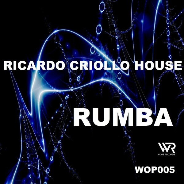 Ricardo Criollo House - Rumba on Wope Records