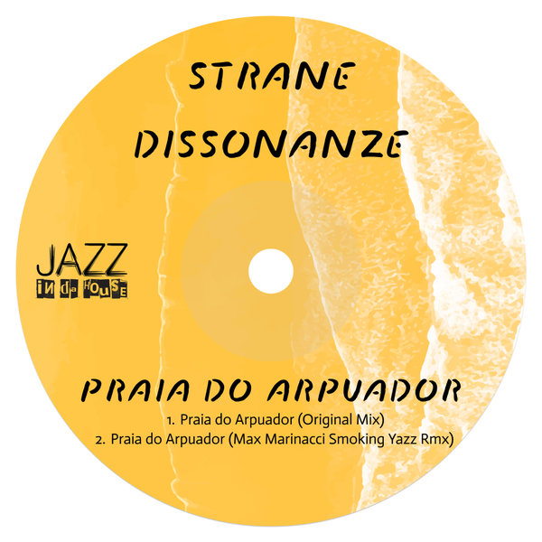 Strane Dissonanze - Praia Do Arpuador on Jazz In Da House