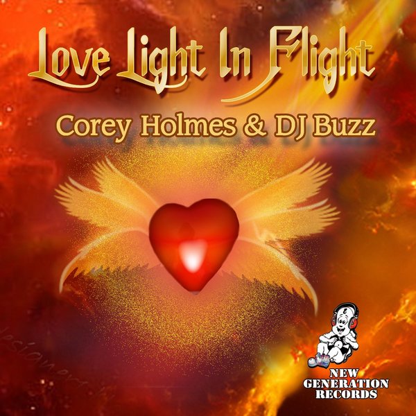 Corey Holmes & DJ Buzz - Love Light In Flight on New Generation Records