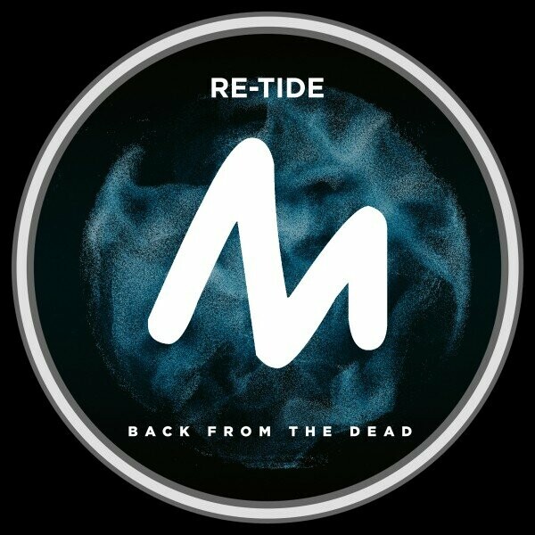 Re-Tide - Back from the Dead on Metropolitan Recordings