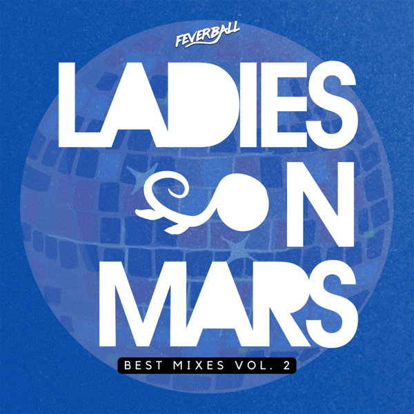 VA - Ladies on Mars Best Mixes, Vol. 2 on Feverball
