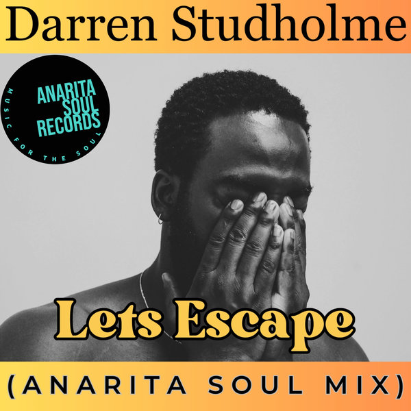 Darren Studholme - Lets Escape on Anarita Soul Records