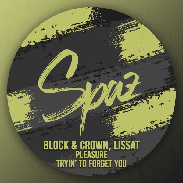 Block & Crown, Lissat - Pleasure on SPAZ