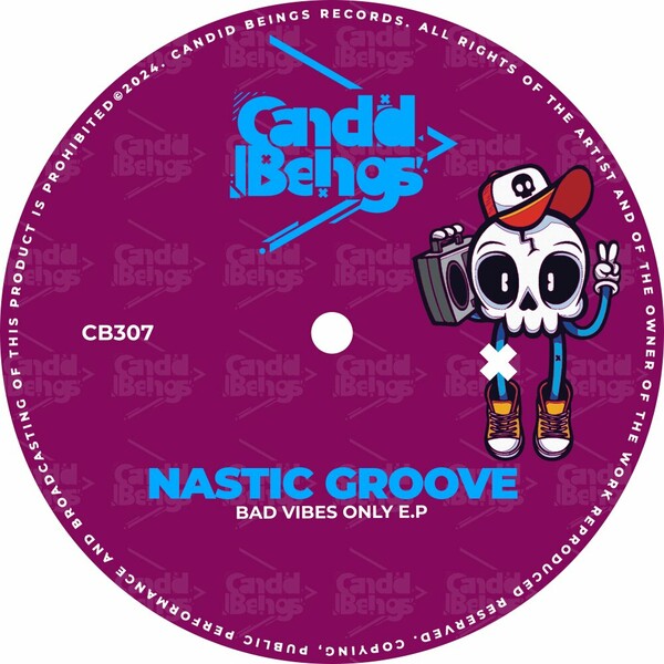 Nastic Groove - Bad Vibes Only E.P on Candid Beings Recordings