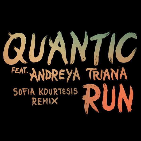 Quantic, Andreya Triana, Sofia Kourtesis - Run feat. Andreya Triana on Play It Again Sam Records