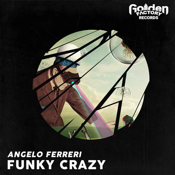 Angelo Ferreri - Funky Crazy on Golden Factory Records