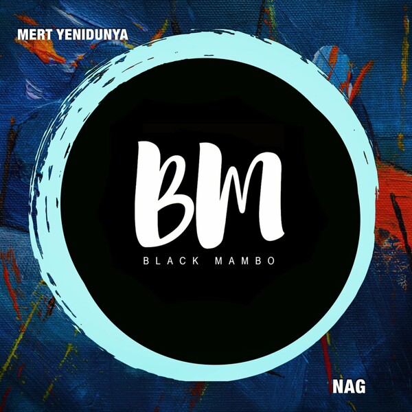 Mert Yenidunya - Nag on Black Mambo