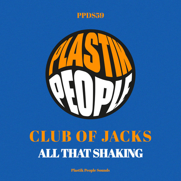 Club Of Jacks - All That Shaking (Marc Cotterell Plastik Factory Mix) on Plastik People Digital
