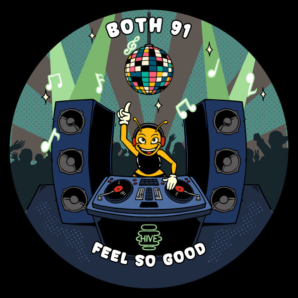 Both 91 - Feel So Good on Hive Label