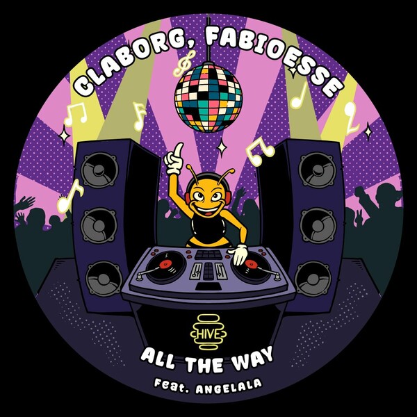 Claborg, Angelala, FabioEsse - All The Way on Hive Label