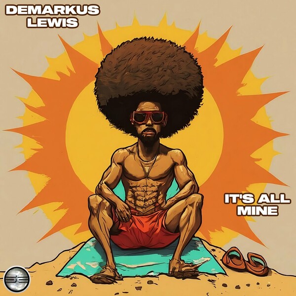Demarkus Lewis - It's All Mine on Soulful Evolution