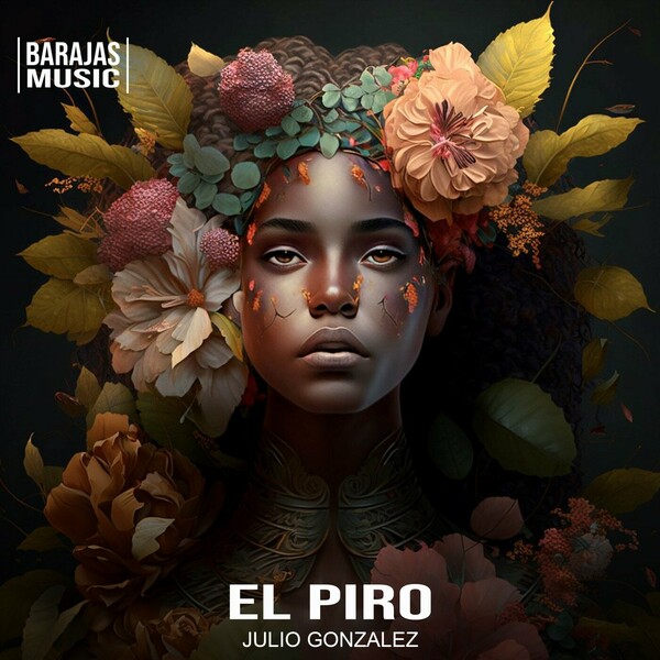 Julio Gonzalez - El Piro on Barajas Music
