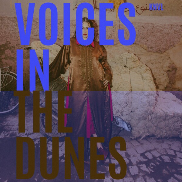 KNVL. - Voices In The Dunes on Bantu Bounce