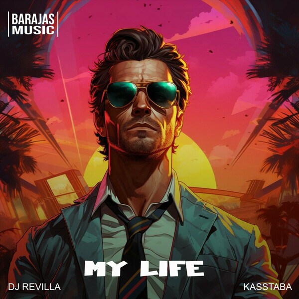 Kasstaba, Dj Revilla - My Life on Barajas Music