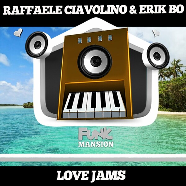 Raffaele Ciavolino, Erik Bo - Love Jams on Funk Mansion