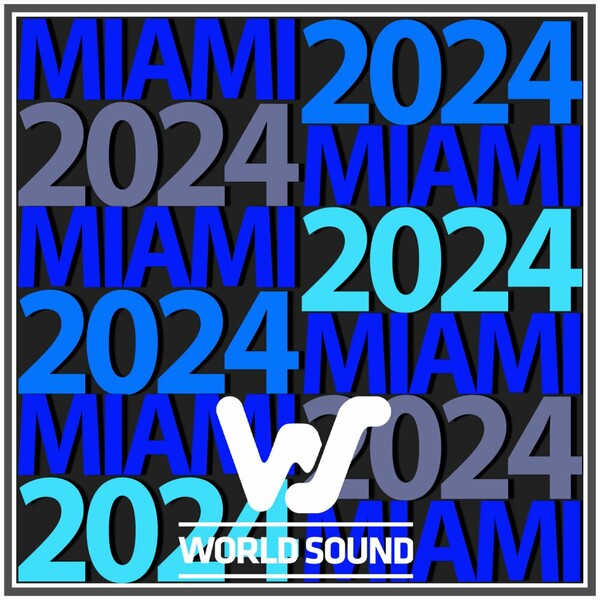 VA - World Sound Miami 2024 on World Sound Recordings