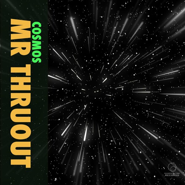 Mr. Thruout - Cosmos on Sound-Exhibitions-Records